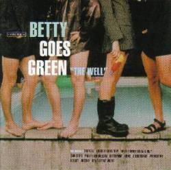 Betty Goes Green : The Well